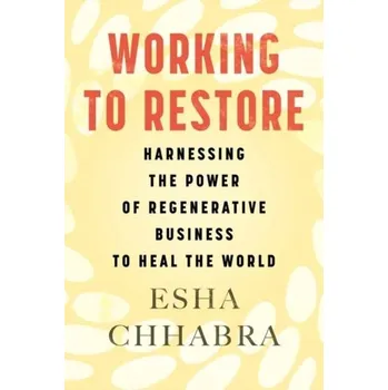 Working to Restore - Chhabra, Esha [EN] (2024, Brožovaná, Beacon Press)