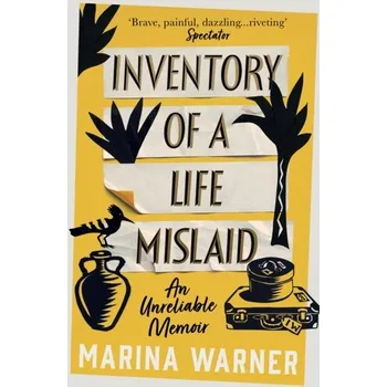 Populárně naučná literatura pro dospělé Inventory of a Life Mislaid - Warner, Marina [EN] (2022, Měkká, HarperCollins Publishers)