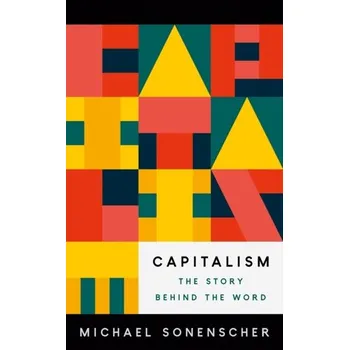 Capitalism - Sonenscher, Michael [EN] (2024, Taschenbuch, Princeton University Press)