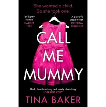 Call Me Mummy - Baker, Tina [EN] (2021, Měkká, Profile Books)