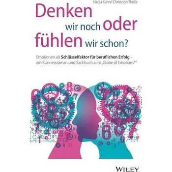 Denken wir noch oder fühlen wir schon? - Kahn, Nadja