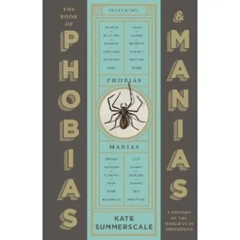 The Book of Phobias and Manias - Summerscale, Kate [EN] (2022, Brožovaná, Profile Books Ltd)