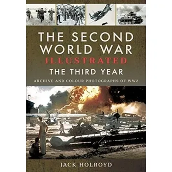 The Second World War Illustrated - Holroyd, Jack [EN] (2022, Měkká, Pen & Sword Books Ltd)