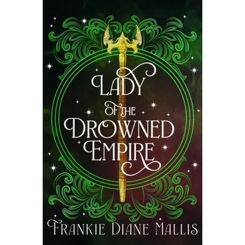 Beletrie pro dospělé Lady of the Drowned Empire - Mallis, Frankie Diane