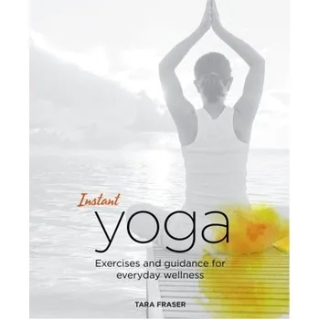 Instant Yoga - Fraser Tara