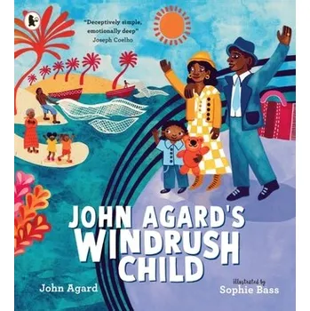 První čtění John Agard's Windrush Child - Agard, John [EN] (2023, Taschenbuch, Walker Books Ltd)