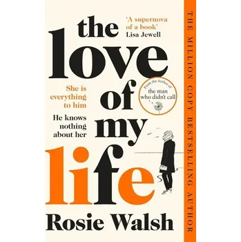 Beletrie pro dospělé The Love of My Life - Walsh, Rosie [EN] (2023, Brožovaná, Pan Macmillan)