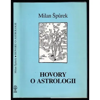 Hovory o astrologii - Milan Špůrek [CS] (Vázaná)