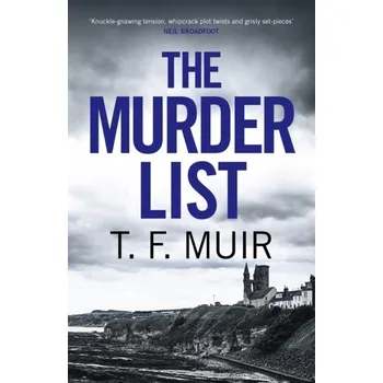 Beletrie pro dospělé The Murder List - Muir, T. F.