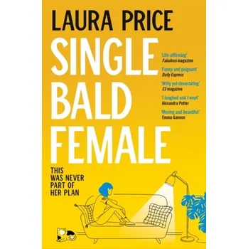 Cestování Single Bald Female - Price, Laura [EN] (2023, Brožovaná, Pan Macmillan)