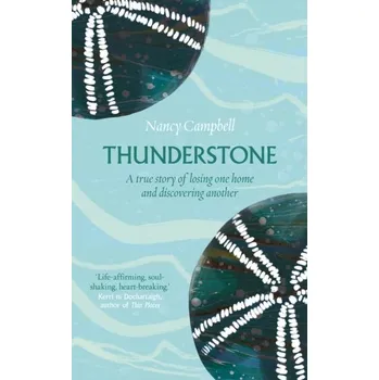 Literární biografie Thunderstone - Campbell, Nancy [EN] (2022, Firma, Elliott & Thompson Limited)