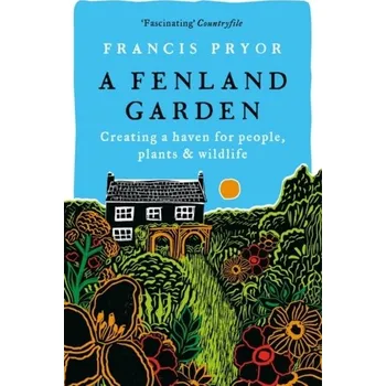 Cestování A Fenland Garden - Pryor, Francis [EN] (2024, Brožovaná, Bloomsbury Publishing PLC)
