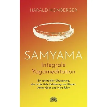 Samyama Integrale Yogameditation - Homberger, Harald
