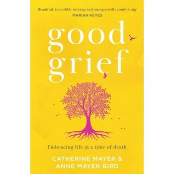 Good Grief - Mayer Catherine [EN] (2022, Soft, HarperCollins Publishers)