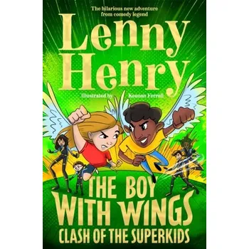 Cestování The Boy With Wings: Clash of the Superkids - Biggs, Henry; Bussen, Tom; Ramsey, Lenny [EN] (2024, Brožovaná, Pan Macmillan)