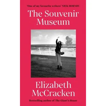 Cestování The Souvenir Museum - Elizabeth McCracken [EN] (2023, Brožovaná / brožovaná, Vintage Publishing)