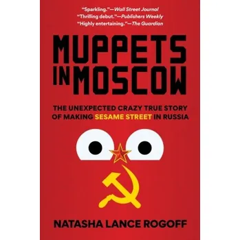 Muppets in Moscow - Lance Rogoff, Natasha [EN] (2024, Brožovaná / brožovaná, Rowman & Littlefield)