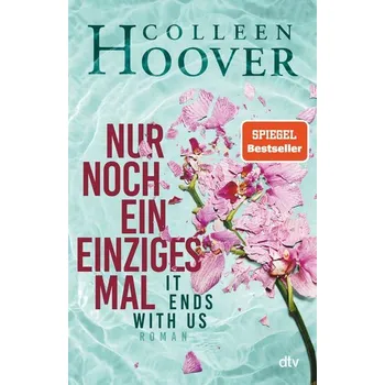 Nur noch ein einziges Mal - Colleen Hoover [DE] (2022, Firma, dtv Verlagsgesellschaft)