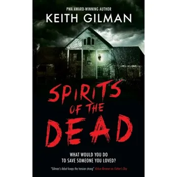 Spirits of the Dead - Gilman, Keith