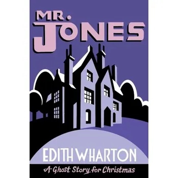 Mr Jones - Edith Wharton [EN] (2021, Brožovaná, Biblioasis)