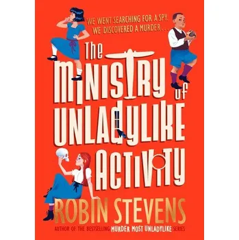 The Ministry of Unladylike Activity - Stevens, Robin [EN] (2022, Brožovaná, Penguin Books Ltd (UK))