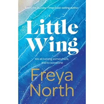 Cestování Little Wing - Freya North [EN] (2022, Firma, Welbeck Publishing Group)