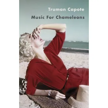 Music for Chameleons - Truman Capote
