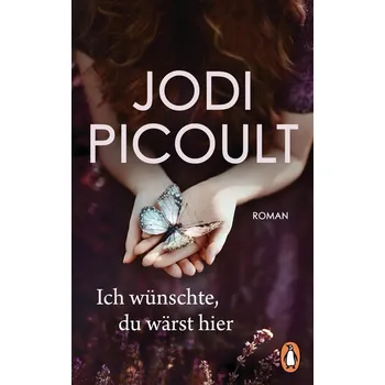 Ich wünschte, du wärst hier - Jodi Picoult