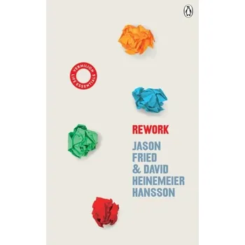 Rework - Jason Fried [EN] (2020, Brožovaná, Random House UK Ltd)