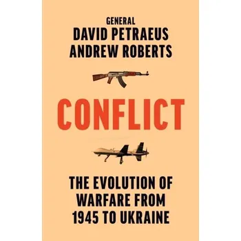 Populárně naučná literatura pro dospělé Conflict - Petraeus, David H. [EN] (2023, Firma, HarperCollins Publishers)