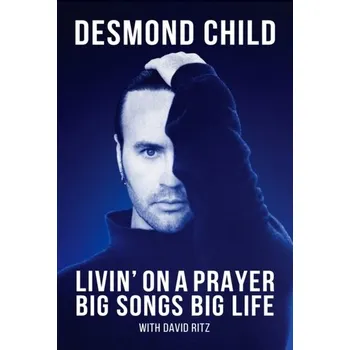 Livin' on a Prayer - Child, Desmond; Child, Desmond