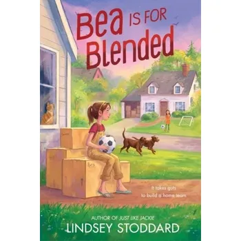 Populárně naučná literatura pro dospělé Bea Is for Blended - Stoddard, Lindsey [EN] (2022, Brožovaná, HarperCollins)