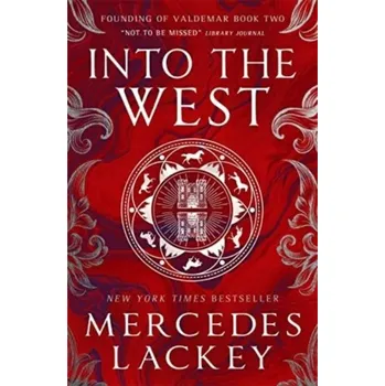 Founding of Valdemar - Into the West - Lackey, Mercedes