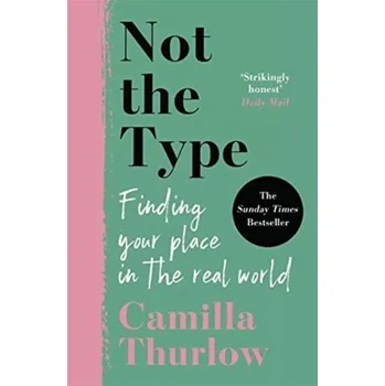 Literární biografie Not the Type - Thurlow, Camilla [EN] (2021, Měkká, John Blake Publishing Ltd)