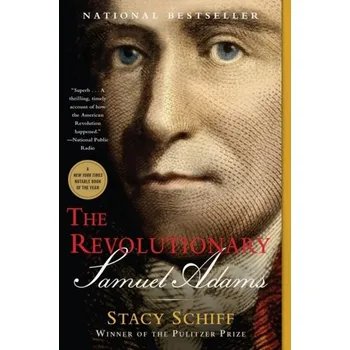 The Revolutionary: Samuel Adams - Schiff Stacy [EN] (2023, Little, Brown & Company)