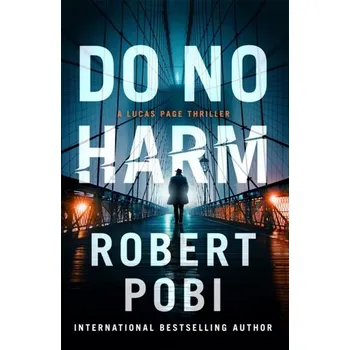 Do No Harm - Pobi, Robert