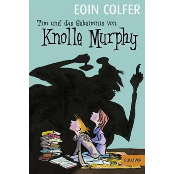 Pohádka Tim und das Geheimnis von Knolle Murphy - Eoin Colfer