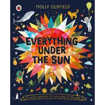 Pohádka Everything Under the Sun - Oldfield, Molly [EN] (2023, Brožovaná, Penguin Books Ltd (UK))