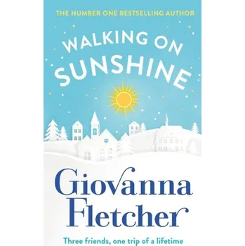 Populárně naučná literatura pro dospělé Walking on Sunshine - Fletcher, Giovanna