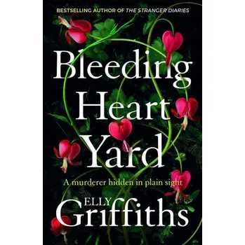 Bleeding Heart Yard - Griffiths, Elly [EN] (2022, Brožovaná, Quercus Publishing Plc)
