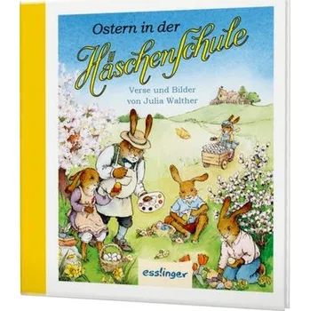 První čtění Die Häschenschule: Ostern in der Häschenschule - Walther, Julia [DE] (2024, Firma, Esslinger Verlag)