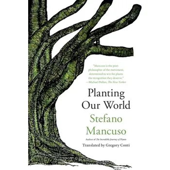 Planting Our World - Mancuso, Stefano [EN] (2024, Brožovaná, Other Press LLC)