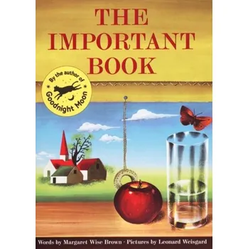 The Important Book - Brown, Margaret Wise