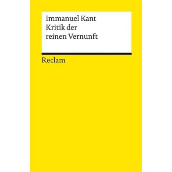 Kritik der reinen Vernunft - Immanuel Kant [DE] (2022, Měkká, Reclam Philipp Jun.)