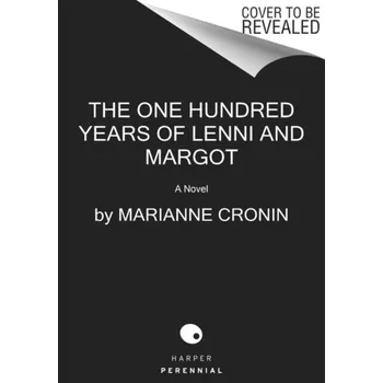 The One Hundred Years of Lenni and Margot - Cronin, Marianne [EN] (2021, Měkká, HarperCollins Publishers)