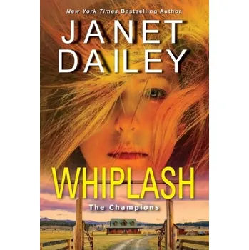 Whiplash - Janet Dailey [EN] (2022, Brožovaná / brožovaná, Kensington Publishing)