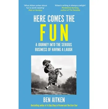 Here Comes the Fun - Aitken, Ben [EN] (2024, Brožovaná, Icon Books)