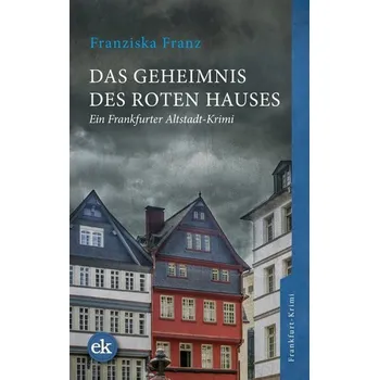 Das Geheimnis des Roten Hauses - Franz, Franziska