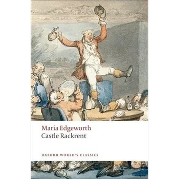 Cizí jazyk Castle Rackrent - Edgeworth, Maria [EN] (2008, Brožovaná, Oxford University Press)
