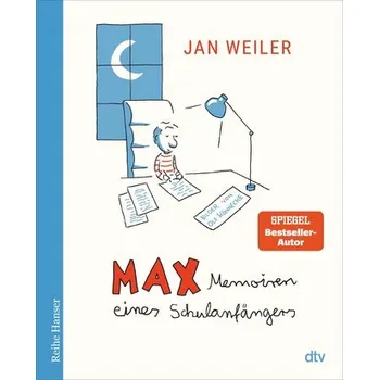 Max - Memoiren eines Schulanfängers - Weiler, Jan [DE] (2024, Brožovaná, dtv Verlagsgesellschaft)